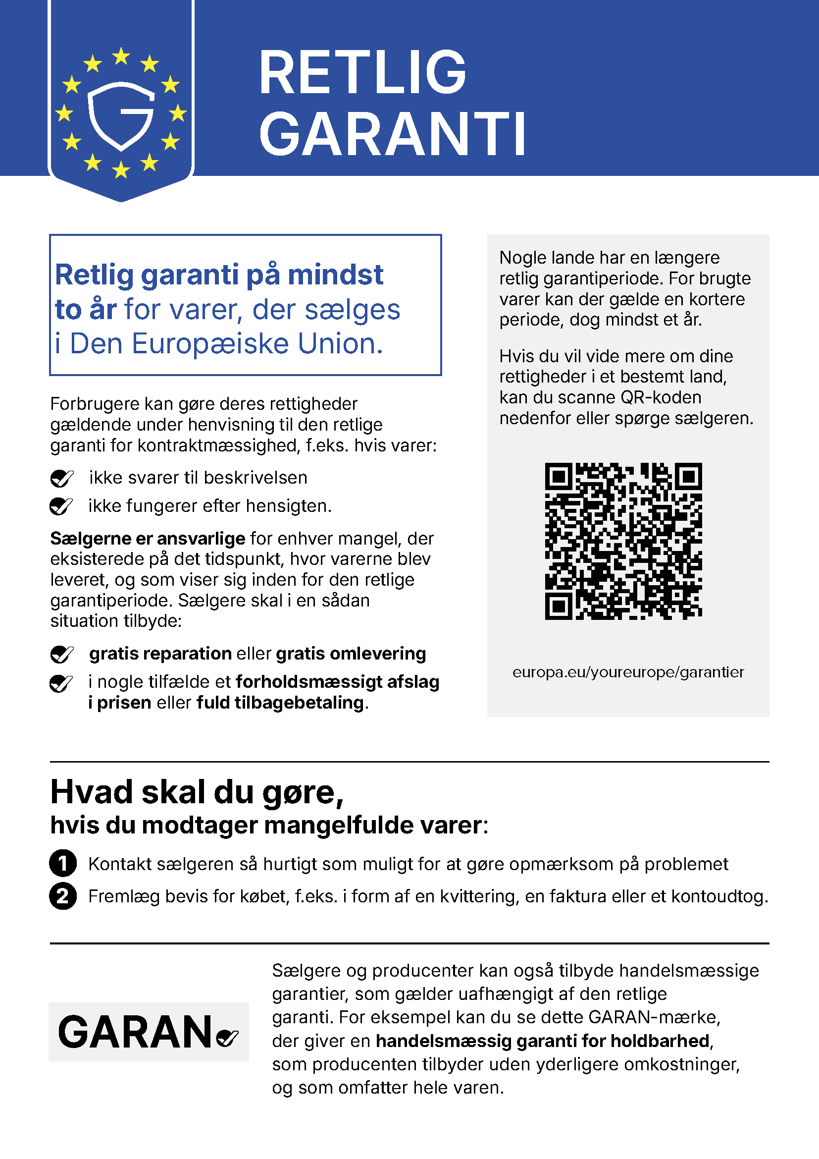 Bes�g den officielle portal �Your Europe� for flere detaljer om din lovbestemte garanti